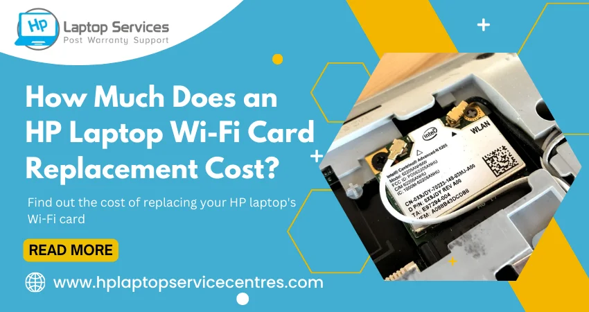 How Much Does an HP Laptop Wi-Fi Card Replacement Cost?