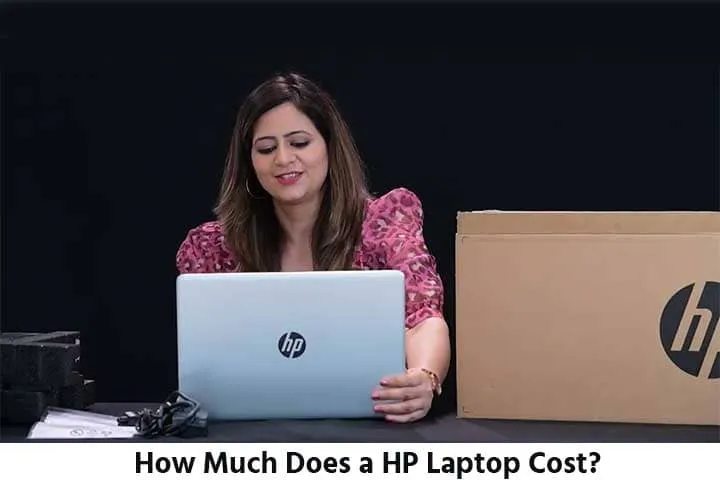 How Much Does a HP Laptop Cost?